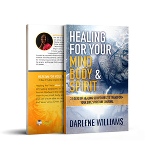 Healing For Your Mind, Body and Spirit